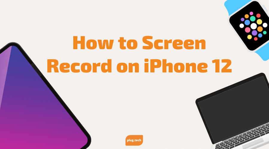 how to screen record on iphone 12